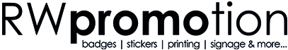 RW Promotion - badges | stickers | printing | signage & more...
